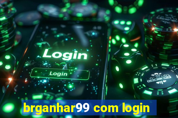 brganhar99 com login